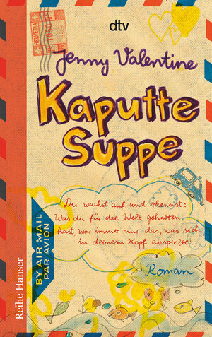 Buchcover Kaputte Suppe | Jenny Valentine | EAN 9783423625227 | ISBN 3-423-62522-8 | ISBN 978-3-423-62522-7