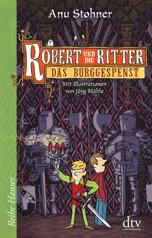 Buchcover Robert und die Ritter III Das Burggespenst | Anu Stohner | EAN 9783423625265 | ISBN 3-423-62526-0 | ISBN 978-3-423-62526-5