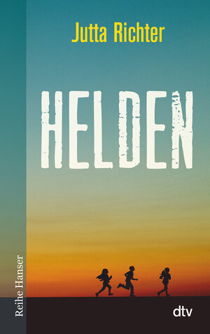 Buchcover Helden | Jutta Richter | EAN 9783423625906 | ISBN 3-423-62590-2 | ISBN 978-3-423-62590-6