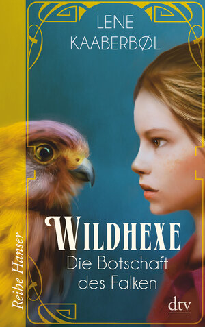 Buchcover Wildhexe - Die Botschaft des Falken | Lene Kaaberbøl | EAN 9783423626248 | ISBN 3-423-62624-0 | ISBN 978-3-423-62624-8