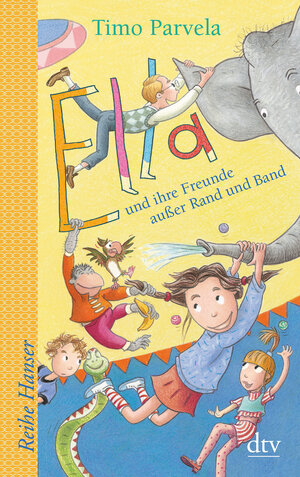 Buchcover Ella und ihre Freunde außer Rand und Band | Timo Parvela | EAN 9783423626491 | ISBN 3-423-62649-6 | ISBN 978-3-423-62649-1