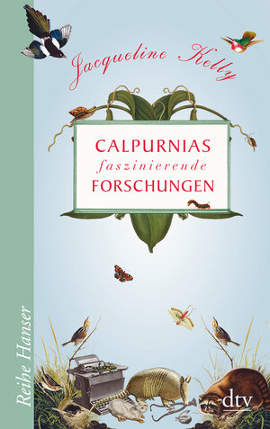 Buchcover Calpurnias faszinierende Forschungen | Jacqueline Kelly | EAN 9783423626552 | ISBN 3-423-62655-0 | ISBN 978-3-423-62655-2