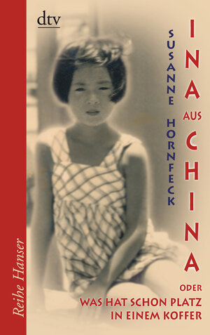 Buchcover Ina aus China | Susanne Hornfeck | EAN 9783423626736 | ISBN 3-423-62673-9 | ISBN 978-3-423-62673-6