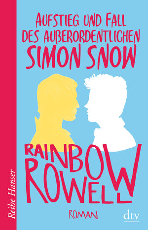 Buchcover Aufstieg und Fall des außerordentlichen Simon Snow Roman | Rainbow Rowell | EAN 9783423627115 | ISBN 3-423-62711-5 | ISBN 978-3-423-62711-5
