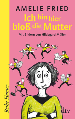 Buchcover Ich bin hier bloß die Mutter | Amelie Fried | EAN 9783423627405 | ISBN 3-423-62740-9 | ISBN 978-3-423-62740-5