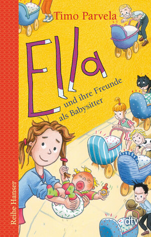 Buchcover Ella und ihre Freunde als Babysitter | Timo Parvela | EAN 9783423627511 | ISBN 3-423-62751-4 | ISBN 978-3-423-62751-1