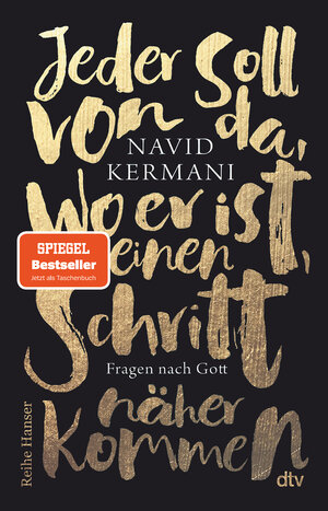 Buchcover Jeder soll von da, wo er ist, einen Schritt näher kommen | Navid Kermani | EAN 9783423627931 | ISBN 3-423-62793-X | ISBN 978-3-423-62793-1