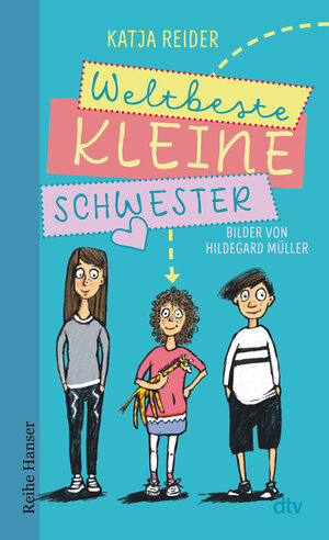 Buchcover Weltbeste kleine Schwester | Katja Reider | EAN 9783423628013 | ISBN 3-423-62801-4 | ISBN 978-3-423-62801-3