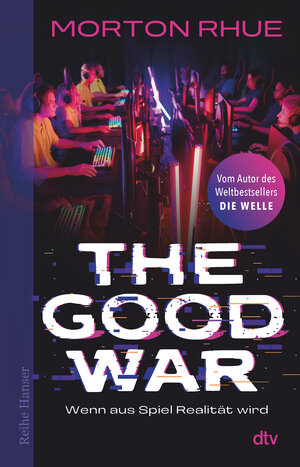 Buchcover The Good War | Morton Rhue | EAN 9783423628051 | ISBN 3-423-62805-7 | ISBN 978-3-423-62805-1