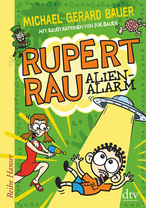 Buchcover Rupert Rau Alienalarm | Michael Gerard Bauer | EAN 9783423640268 | ISBN 3-423-64026-X | ISBN 978-3-423-64026-8