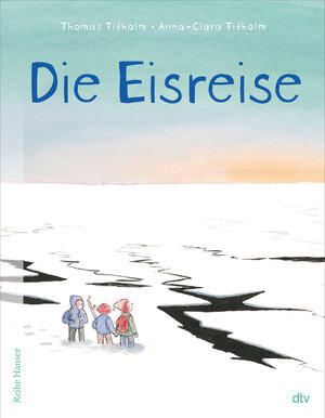 Buchcover Die Eisreise | Thomas Tidholm | EAN 9783423640855 | ISBN 3-423-64085-5 | ISBN 978-3-423-64085-5