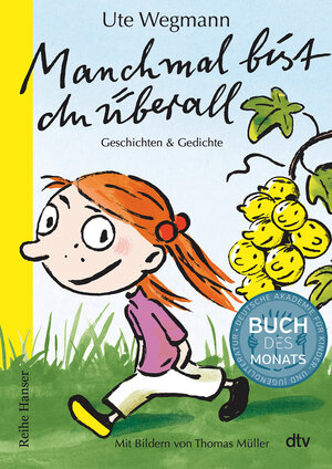 Buchcover Manchmal bist du überall Geschichten und Gedichte | Ute Wegmann | EAN 9783423640916 | ISBN 3-423-64091-X | ISBN 978-3-423-64091-6