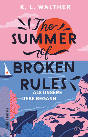 Buchcover The Summer of Broken Rules | K. L. Walther | EAN 9783423650397 | ISBN 3-423-65039-7 | ISBN 978-3-423-65039-7