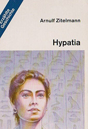 Buchcover Hypatia | Arnulf Zitelmann | EAN 9783423702102 | ISBN 3-423-70210-9 | ISBN 978-3-423-70210-2