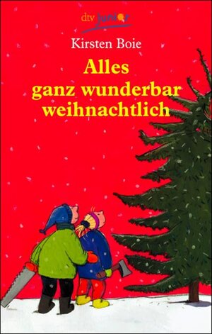 Buchcover Alles ganz wunderbar weihnachtlich | Kirsten Boie | EAN 9783423705554 | ISBN 3-423-70555-8 | ISBN 978-3-423-70555-4