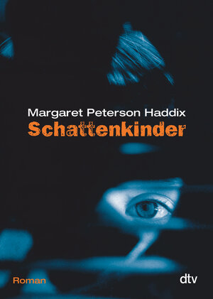 Buchcover Schattenkinder | Margaret Peterson Haddix | EAN 9783423706353 | ISBN 3-423-70635-X | ISBN 978-3-423-70635-3