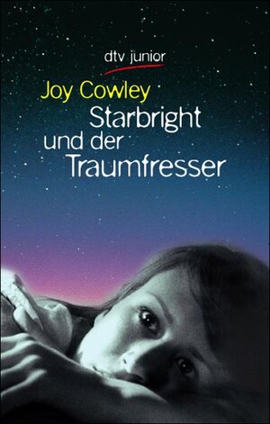 Buchcover Starbright und der Traumfresser | Joy Cowley | EAN 9783423707282 | ISBN 3-423-70728-3 | ISBN 978-3-423-70728-2