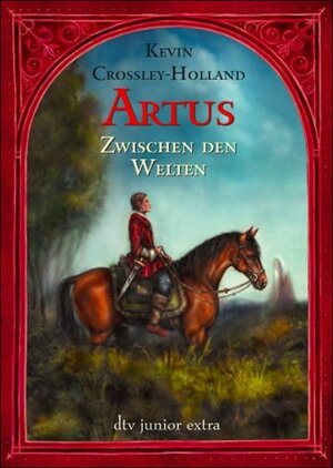 Buchcover Artus. Zwischen den Welten | Kevin Crossley-Holland | EAN 9783423708784 | ISBN 3-423-70878-6 | ISBN 978-3-423-70878-4