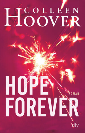 Buchcover Hope Forever | Colleen Hoover | EAN 9783423716062 | ISBN 3-423-71606-1 | ISBN 978-3-423-71606-2