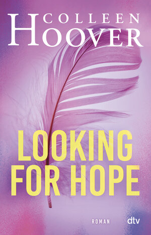 Buchcover Looking for Hope | Colleen Hoover | EAN 9783423716253 | ISBN 3-423-71625-8 | ISBN 978-3-423-71625-3