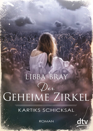 Buchcover Der Geheime Zirkel III Kartiks Schicksal | Libba Bray | EAN 9783423716857 | ISBN 3-423-71685-1 | ISBN 978-3-423-71685-7