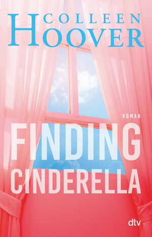 Buchcover Finding Cinderella | Colleen Hoover | EAN 9783423717144 | ISBN 3-423-71714-9 | ISBN 978-3-423-71714-4