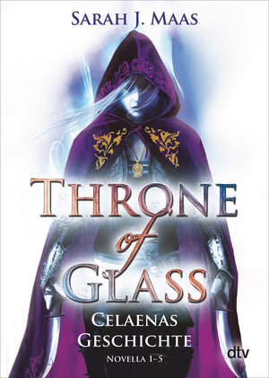 Buchcover Throne of Glass – Celaenas Geschichte Novella 1-5 | Sarah J. Maas | EAN 9783423717588 | ISBN 3-423-71758-0 | ISBN 978-3-423-71758-8