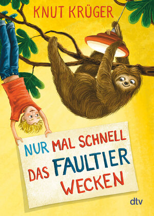 Buchcover Nur mal schnell das Faultier wecken | Knut Krüger | EAN 9783423718561 | ISBN 3-423-71856-0 | ISBN 978-3-423-71856-1