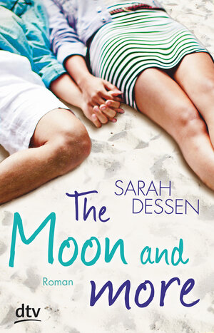 Buchcover The Moon and more | Sarah Dessen | EAN 9783423740104 | ISBN 3-423-74010-8 | ISBN 978-3-423-74010-4