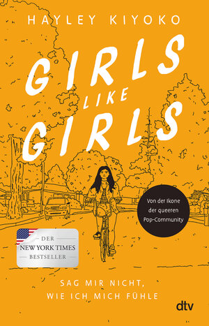 Buchcover Girls like girls – Sag mir nicht, wie ich mich fühle | Hayley Kiyoko | EAN 9783423740968 | ISBN 3-423-74096-5 | ISBN 978-3-423-74096-8