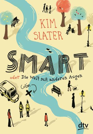 Buchcover Smart oder Die Welt mit anderen Augen | Kim Slater | EAN 9783423761345 | ISBN 3-423-76134-2 | ISBN 978-3-423-76134-5