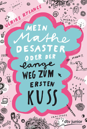 Buchcover Mein Mathe-Desaster oder Der lange Weg zum ersten Kuss | Ulrike Rylance | EAN 9783423761406 | ISBN 3-423-76140-7 | ISBN 978-3-423-76140-6