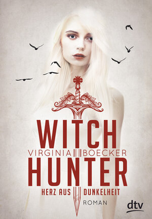 Buchcover Witch Hunter - Herz aus Dunkelheit | Virginia Boecker | EAN 9783423761512 | ISBN 3-423-76151-2 | ISBN 978-3-423-76151-2