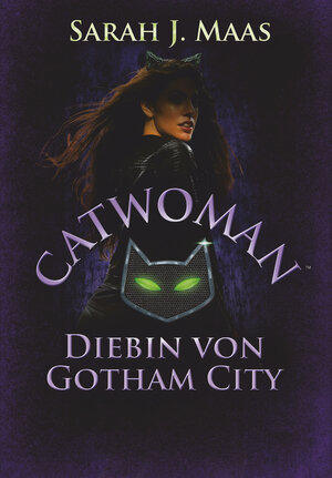Buchcover Catwoman – Diebin von Gotham City | Sarah J. Maas | EAN 9783423762274 | ISBN 3-423-76227-6 | ISBN 978-3-423-76227-4