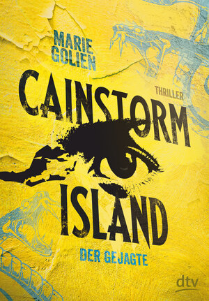 Buchcover Cainstorm Island – Der Gejagte | Marie Golien | EAN 9783423762427 | ISBN 3-423-76242-X | ISBN 978-3-423-76242-7