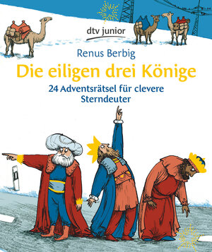 Buchcover Die eiligen drei Könige | Renus Berbig | EAN 9783423763158 | ISBN 3-423-76315-9 | ISBN 978-3-423-76315-8