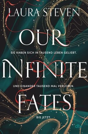 Buchcover Our Infinite Fates | Laura Steven | EAN 9783423765657 | ISBN 3-423-76565-8 | ISBN 978-3-423-76565-7