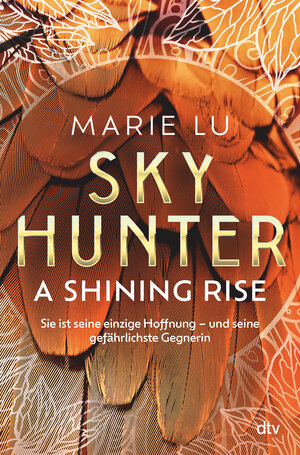 Buchcover Skyhunter – A Shining Rise | Marie Lu | EAN 9783423765664 | ISBN 3-423-76566-6 | ISBN 978-3-423-76566-4