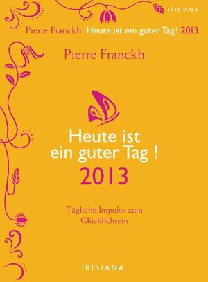 Buchcover Heute ist ein guter Tag! 2013 | Pierre Franckh | EAN 9783424151534 | ISBN 3-424-15153-X | ISBN 978-3-424-15153-4