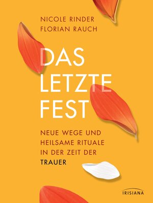 Buchcover Das letzte Fest - Neue Wege und heilsame Rituale in der Zeit der Trauer | Nicole Rinder | EAN 9783424151565 | ISBN 3-424-15156-4 | ISBN 978-3-424-15156-5