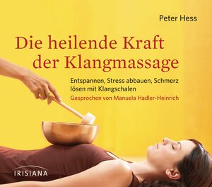 Buchcover Die heilende Kraft der Klangmassage CD | Peter Hess | EAN 9783424151763 | ISBN 3-424-15176-9 | ISBN 978-3-424-15176-3
