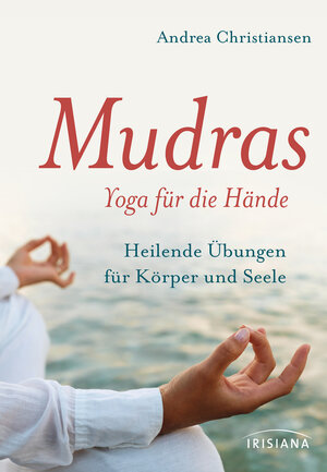 Buchcover Mudras - Yoga für die Hände | Andrea Christiansen | EAN 9783424152401 | ISBN 3-424-15240-4 | ISBN 978-3-424-15240-1