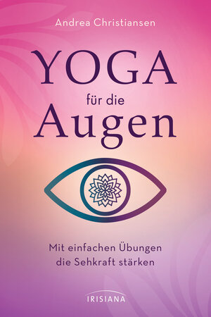 Buchcover Yoga für die Augen | Andrea Christiansen | EAN 9783424153545 | ISBN 3-424-15354-0 | ISBN 978-3-424-15354-5
