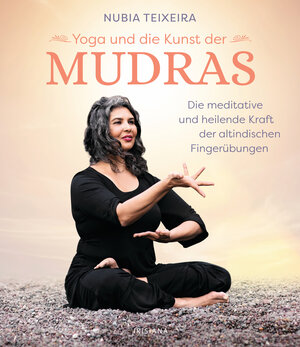 Buchcover Yoga und die Kunst der Mudras | Nubia Teixeira | EAN 9783424153804 | ISBN 3-424-15380-X | ISBN 978-3-424-15380-4