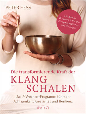 Buchcover Die transformierende Kraft der Klangschalen | Peter Hess | EAN 9783424154702 | ISBN 3-424-15470-9 | ISBN 978-3-424-15470-2
