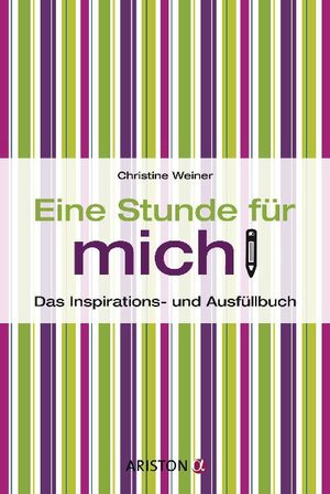 Buchcover Eine Stunde für mich | Christine Weiner | EAN 9783424200607 | ISBN 3-424-20060-3 | ISBN 978-3-424-20060-7