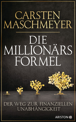 Buchcover Die Millionärsformel | Carsten Maschmeyer | EAN 9783424201086 | ISBN 3-424-20108-1 | ISBN 978-3-424-20108-6