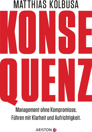 Buchcover Konsequenz! | Matthias Kolbusa | EAN 9783424201376 | ISBN 3-424-20137-5 | ISBN 978-3-424-20137-6