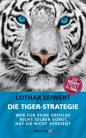 Buchcover Die Tiger-Strategie | Lothar Seiwert | EAN 9783424201390 | ISBN 3-424-20139-1 | ISBN 978-3-424-20139-0