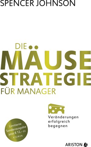 Buchcover Die Mäuse-Strategie für Manager (Jubiläums-Ausgabe) | Spencer Johnson | EAN 9783424201437 | ISBN 3-424-20143-X | ISBN 978-3-424-20143-7
